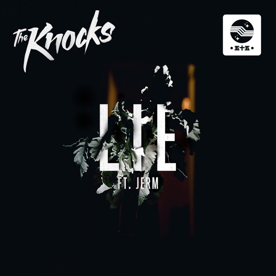 The Knocks - LIE ft. Jerm