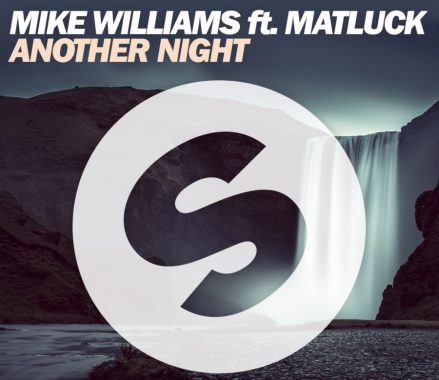 Mike Williams ft. Matluck – Another Night