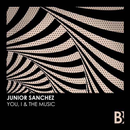 Junior Sanchez - You, I & The Music