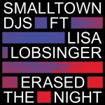 カナダのDJデュオ「Smalltown DJs」Broken Social Sceneのボーカル「Lisa Lobsinger」をフィーチャーした エレクトロディスコチューン「Erased The Night feat. Lisa Lobsinger」をリリース